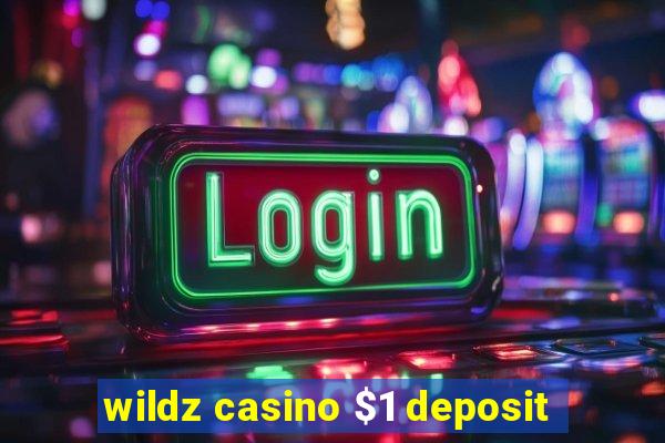 wildz casino $1 deposit