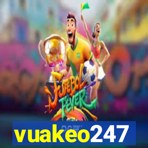 vuakeo247