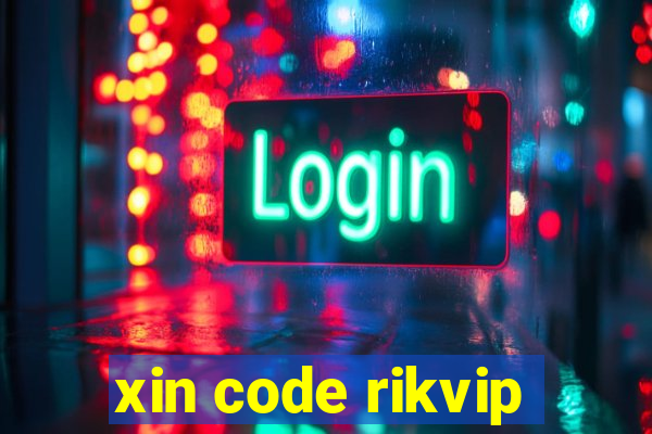 xin code rikvip