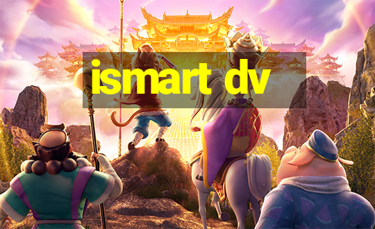 ismart dv