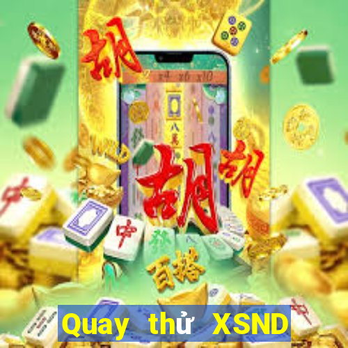 Quay thử XSND ngày 7