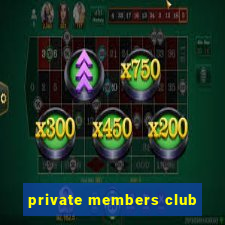 private members club