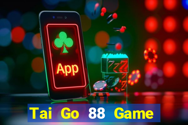 Tai Go 88 Game Bài Macau