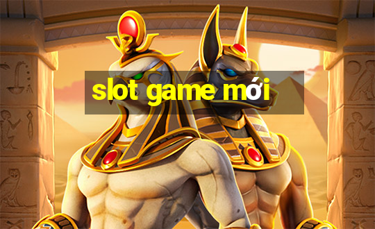 slot game mới