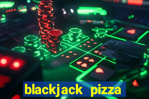 blackjack pizza thornton co