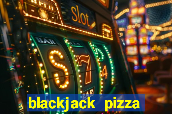 blackjack pizza thornton co