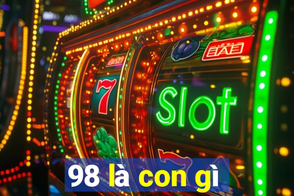 98 là con gì