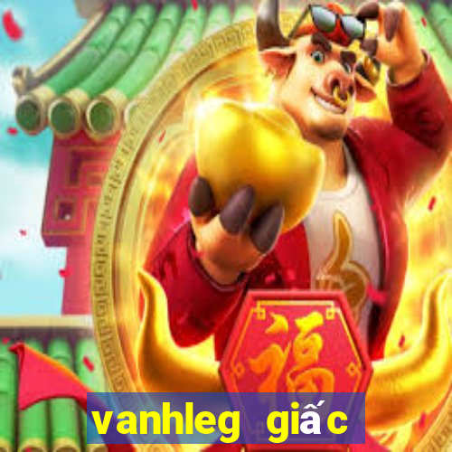 vanhleg giấc mộng ca sĩ