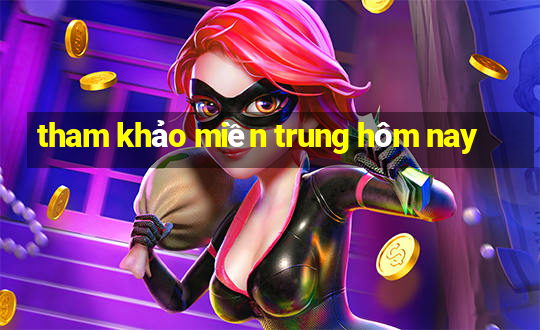 tham khảo miền trung hôm nay