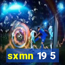 sxmn 19 5