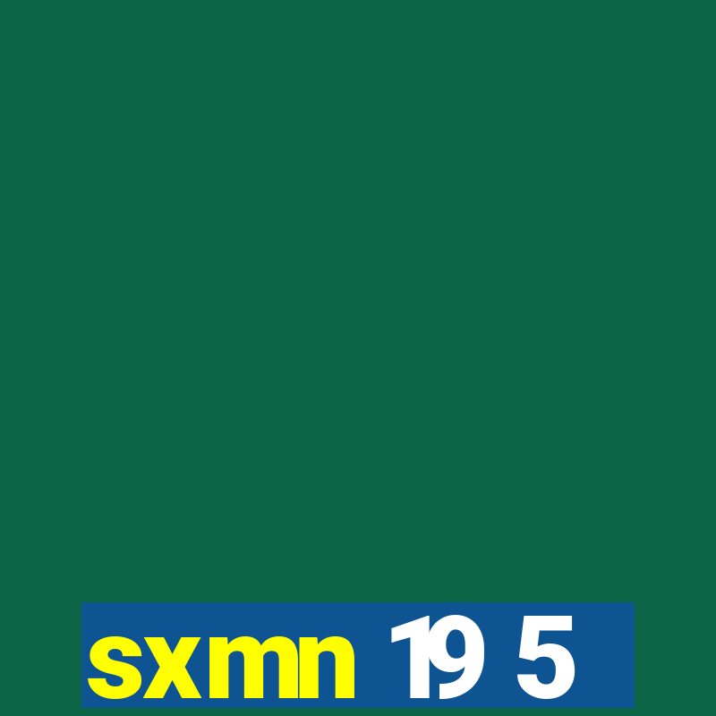 sxmn 19 5