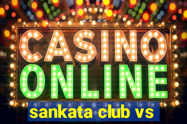 sankata club vs