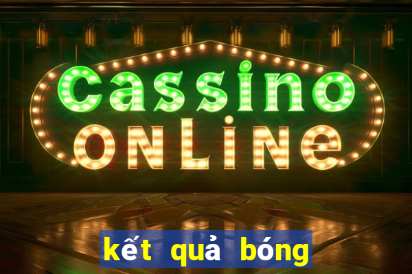 kết quả bóng đá ngoại hạng anh tối nay