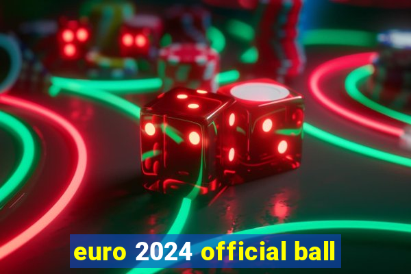 euro 2024 official ball