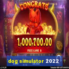 dog simulator 2022