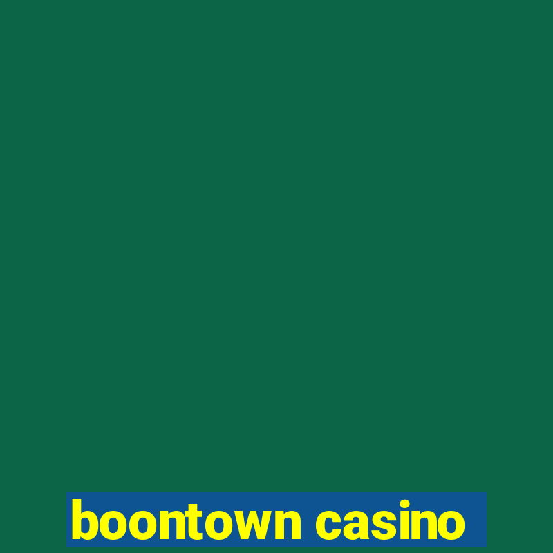 boontown casino