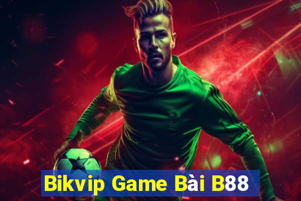 Bikvip Game Bài B88