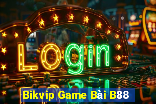 Bikvip Game Bài B88