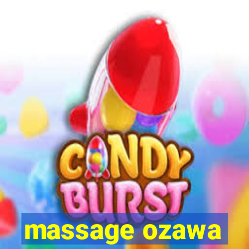 massage ozawa