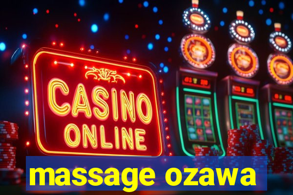 massage ozawa