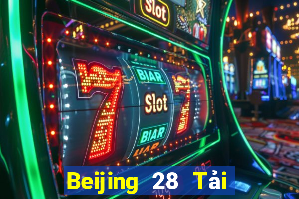 Beijing 28 Tải về chính thức