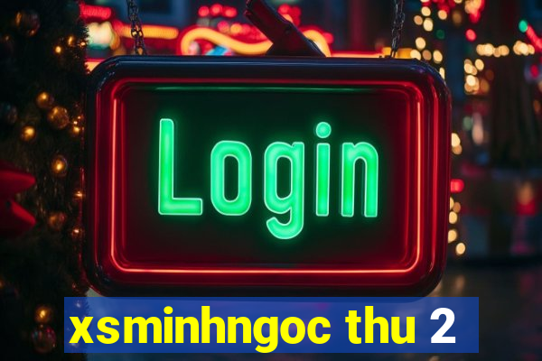 xsminhngoc thu 2