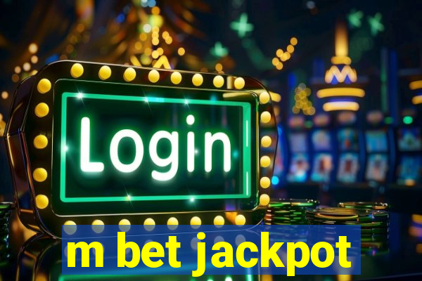 m bet jackpot