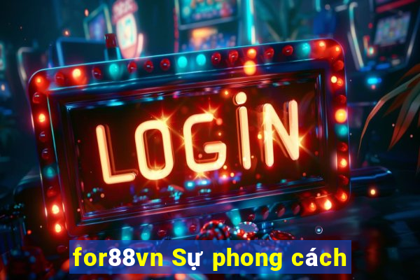 for88vn Sự phong cách