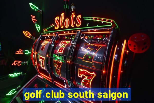 golf club south saigon