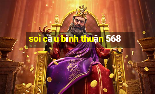 soi cầu bình thuận 568