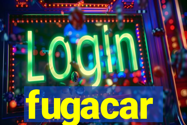 fugacar