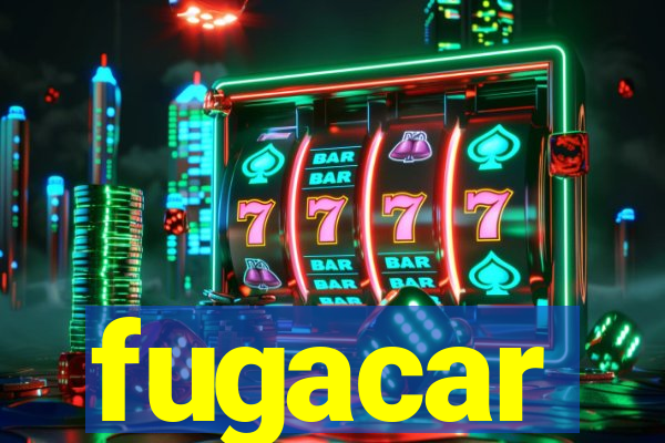 fugacar