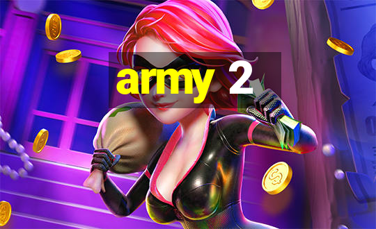 army 2