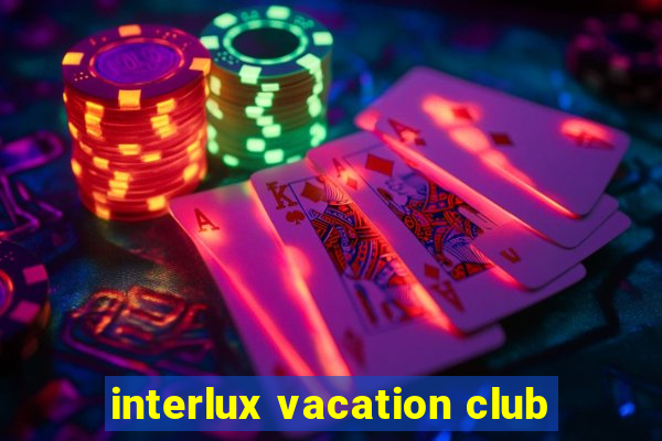 interlux vacation club