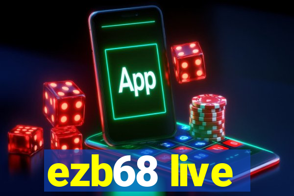 ezb68 live