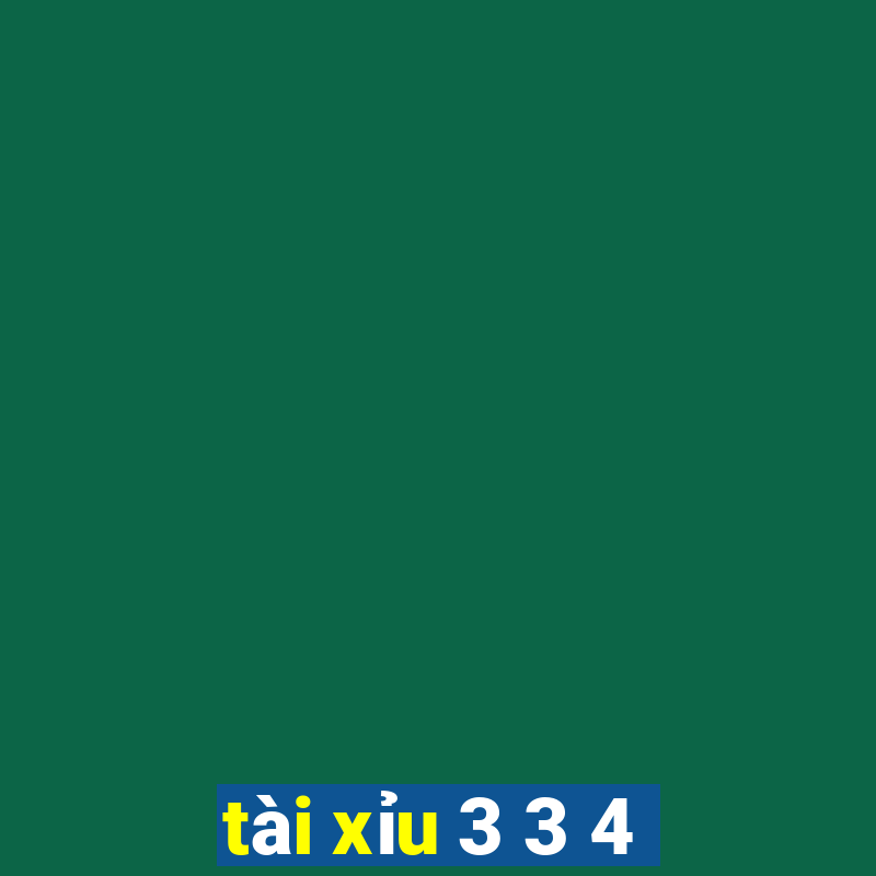 tài xỉu 3 3 4