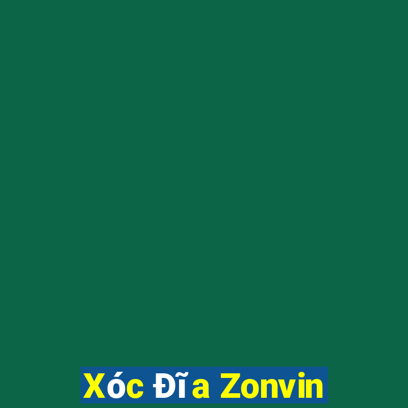 Xóc Đĩa Zonvin