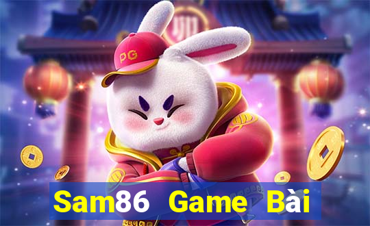 Sam86 Game Bài Đổi Thưởng Trực Tuyến