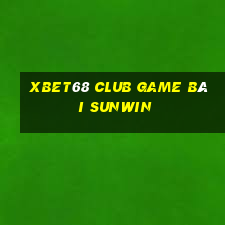 Xbet68 Club Game Bài Sunwin