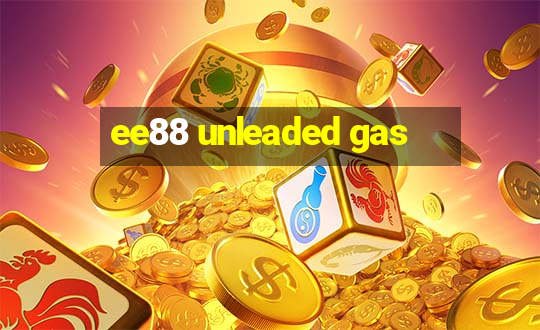 ee88 unleaded gas