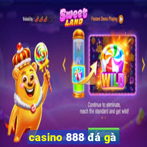 casino 888 đá gà