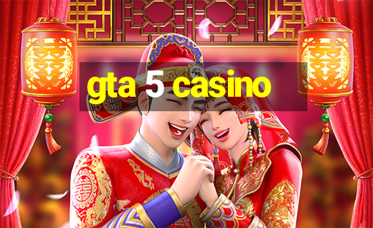 gta 5 casino