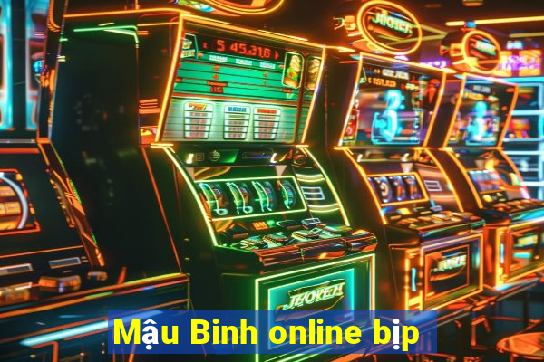 Mậu Binh online bịp