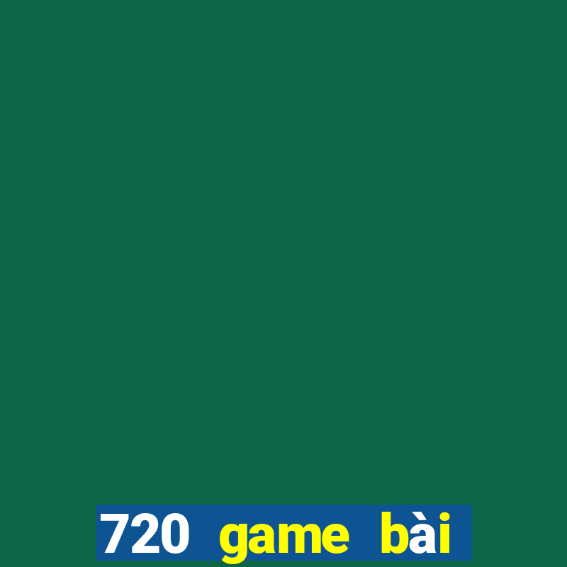 720 game bài ngầu ngầu 91