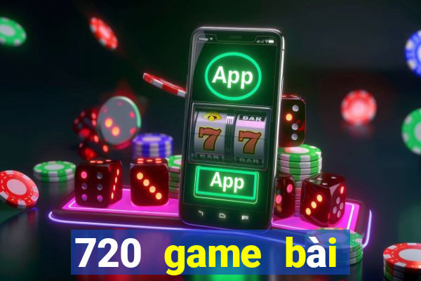 720 game bài ngầu ngầu 91