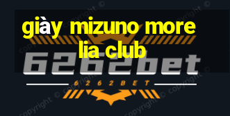 giày mizuno morelia club