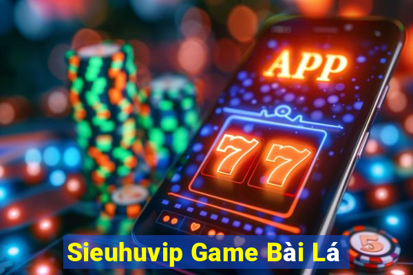 Sieuhuvip Game Bài Lá