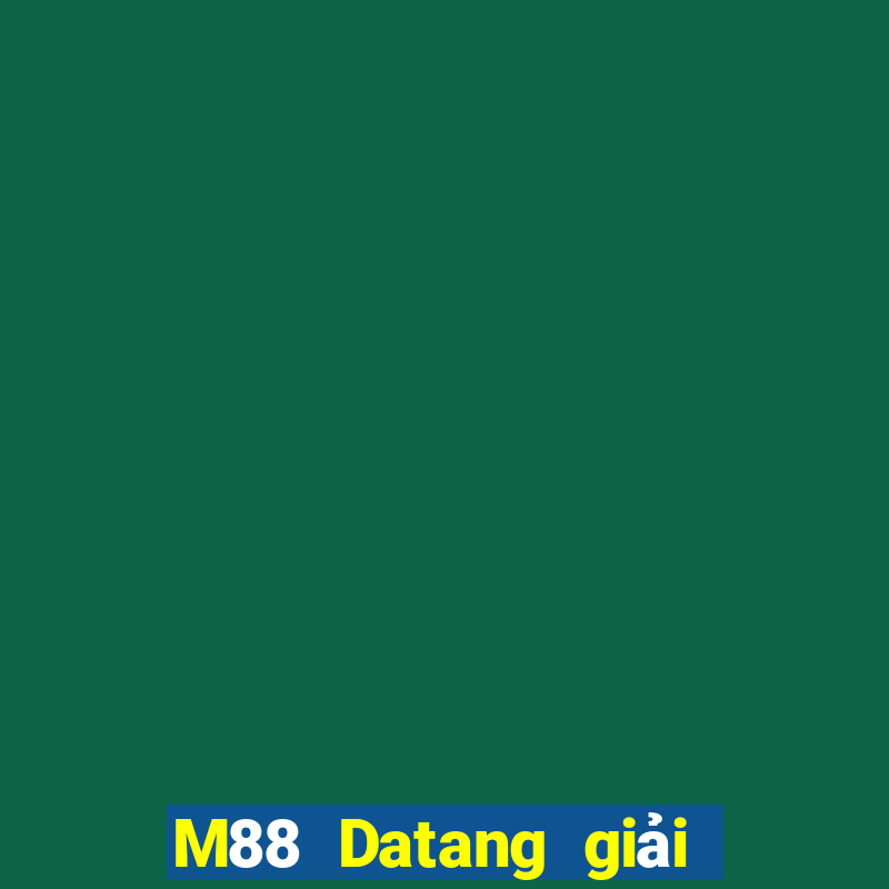 M88 Datang giải trí tốc độ bắn cá