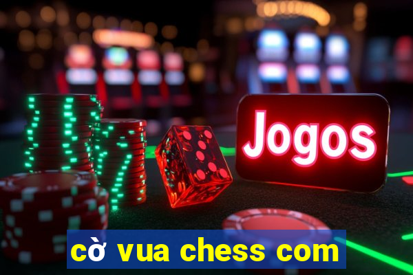 cờ vua chess com