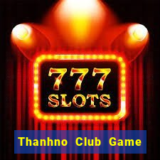 Thanhno Club Game Danh Bai 3C